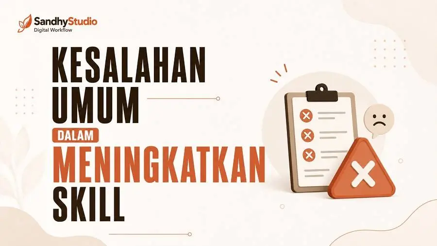 Kesalahan Umum Dalam Meningkatkan Skill