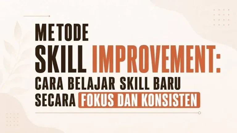 Metode Skill Improvement Cara Belajar Skill Baru