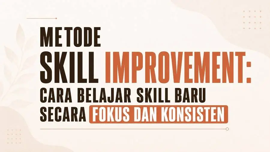 Metode Skill Improvement Cara Belajar Skill Baru